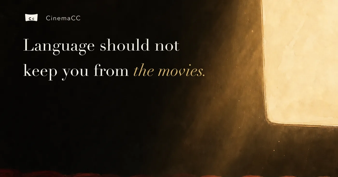 CinemaCC cover showing a dark cinema and the words Language should not keep you from the movies.